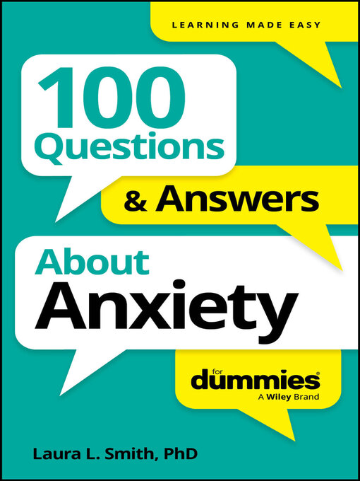 Title details for 100 Questions & Answers About Anxiety For Dummies by Laura L. Smith - Available
